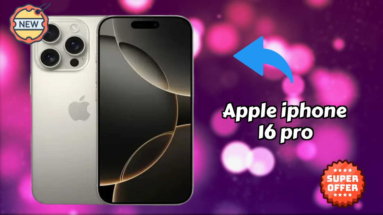 Apple IPhone 16 Pro 2026: Camera, Bettry and Ram Amazing Perfomance