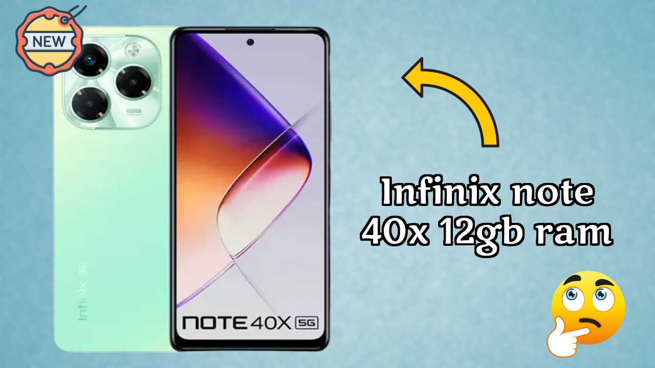 Infinix Note 40X 12GB RAM at ₹15,999 - Everything You Need to Know