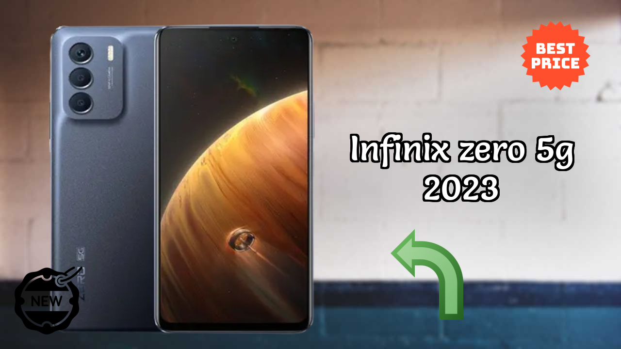 Top 2026 Reasons to Choose Infinix Zero 5G 2023

