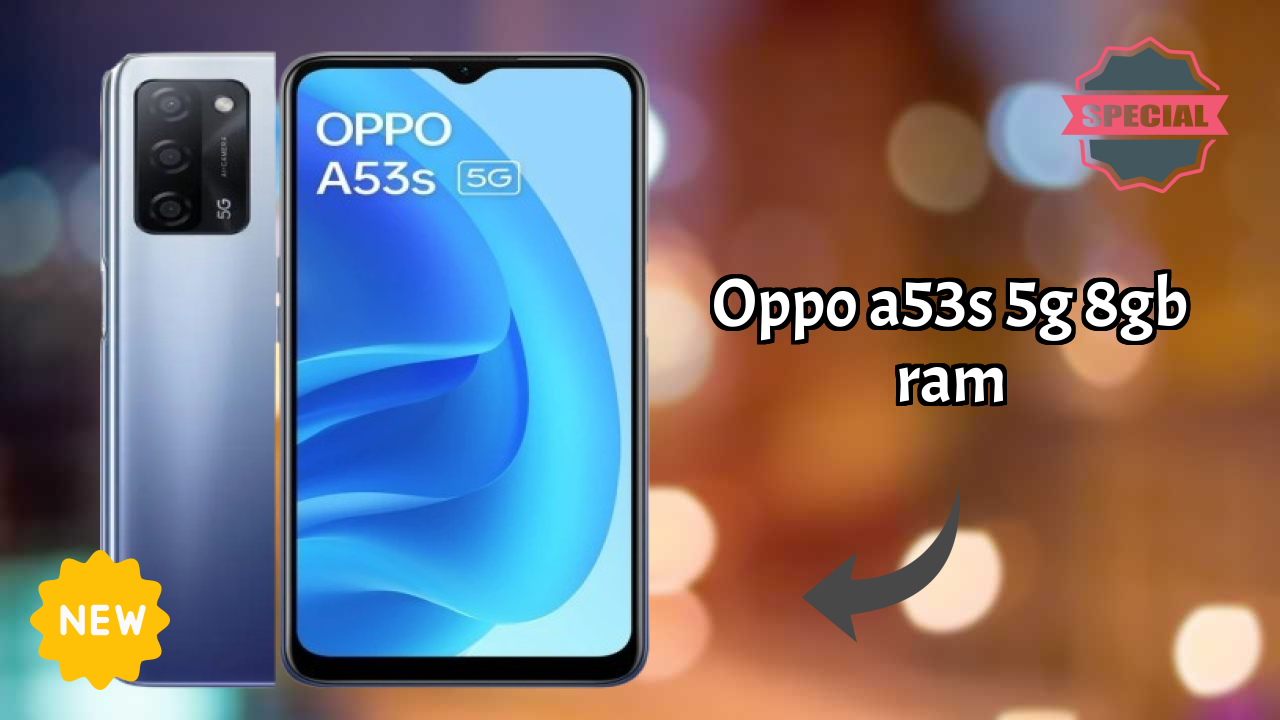 What Makes OPPO A53s 5G 8GB RAM Stand Out in 2026?
