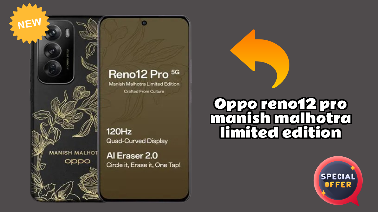 OPPO Reno12 Pro Manish Malhotra Limited Edition Display Technology: 6.7 Inches (17.02 Cm) Screen